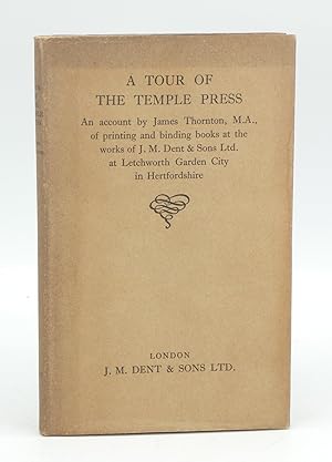 A tour of the Temple press : an account by James Thornton, M.A., of printing and binding books at...