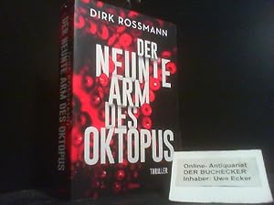 Bild des Verkufers fr Der neunte Arm des Oktopus : Thriller. Dirk Rossmann zum Verkauf von Der Buchecker