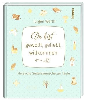 Seller image for Du bist gewollt, geliebt, willkommen for sale by BuchWeltWeit Ludwig Meier e.K.