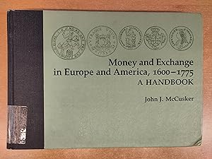Money and Exchange in Europe and America, 1600-1775 - A Handbook
