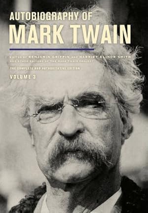 Seller image for Autobiography of Mark Twain, Volume 3: The Complete and Authoritative Edition (Mark Twain Papers) by Twain, Mark [Hardcover ] for sale by booksXpress