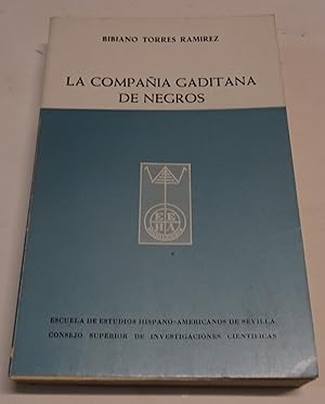 Image du vendeur pour LA COMPAIA GADITANA DE NEGROS. mis en vente par Librera J. Cintas