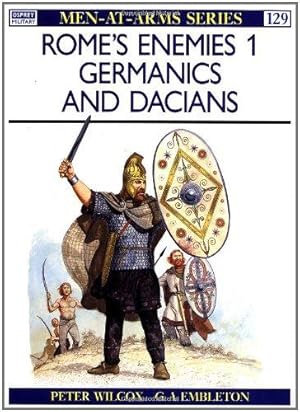 Bild des Verkufers fr Rome's Enemies: Germanics and Dacians No.1 (Men-at-arms) zum Verkauf von WeBuyBooks