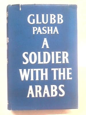 Bild des Verkufers fr Soldier with the Arabs zum Verkauf von World of Rare Books