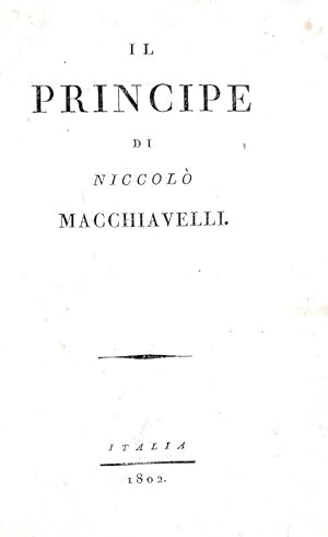 Il principe.Italia, s.n., 1802.