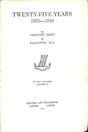 Bild des Verkufers fr Twenty-Five Years: 1892-1916 Lord Grey's Memoirs (2 Volumes) zum Verkauf von WeBuyBooks 2