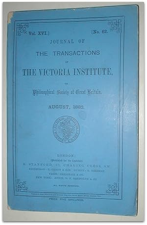 Journal of the Transactions of The Victoria Institute, or Philosophical Society of Great Britain....