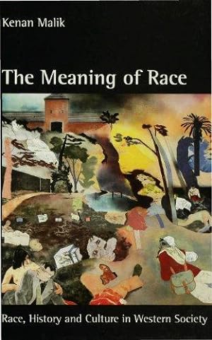 Imagen del vendedor de The Meaning of Race: Race, History and Culture in Western Society a la venta por WeBuyBooks