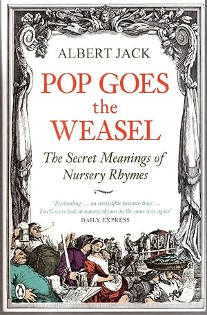 Immagine del venditore per Pop Goes the Weasel: The Secret Meanings of Nursery Rhymes venduto da High Street Books