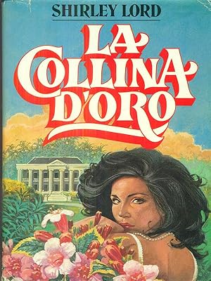 Bild des Verkufers fr La collina d'oro zum Verkauf von Librodifaccia