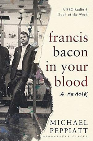 Bild des Verkufers fr Francis Bacon in Your Blood: A Memoir zum Verkauf von WeBuyBooks
