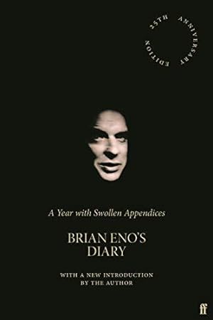 Bild des Verkufers fr A Year with Swollen Appendices: Brian Eno's Diary zum Verkauf von WeBuyBooks