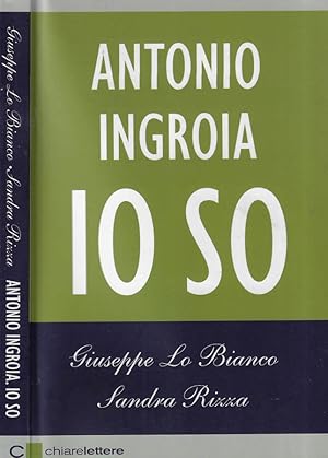 Immagine del venditore per Antonio Ingroia io so venduto da Biblioteca di Babele
