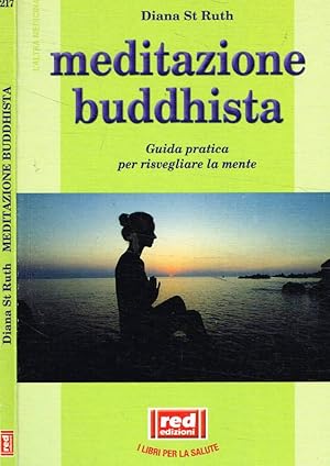 Bild des Verkufers fr Meditazione buddhista Guida pratica per risvegliare la mente zum Verkauf von Biblioteca di Babele