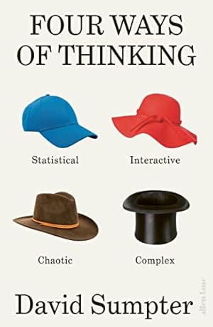 Seller image for Four Ways of Thinking: Statistical, Interactive, Chaotic and Complex for sale by WeBuyBooks