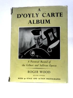 Seller image for A D'Oyly Carte Album: A Pictorial Record of the Gilbert & Sullivan Operas for sale by World of Rare Books