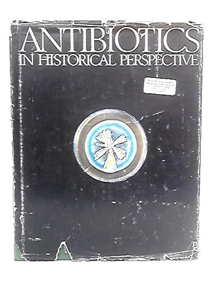 Bild des Verkufers fr Antibiotics in Historical Perspective zum Verkauf von World of Rare Books