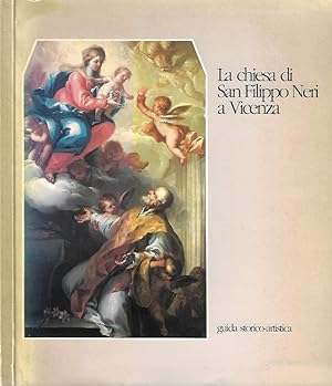 La chiesa di San Filippo Neri a Vicenza Guida storico - artistica