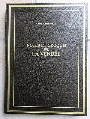 Notes et croquis sur LA VENDEE : histoire, moeurs, monuments, costumes, portraits.