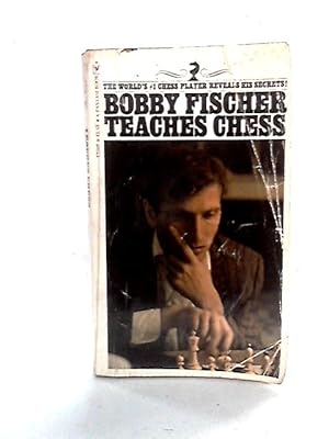 Seller image for Bobby Fischer Teaches Chess for sale by World of Rare Books