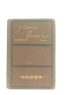 Bild des Verkufers fr A Century of Scottish Life zum Verkauf von World of Rare Books