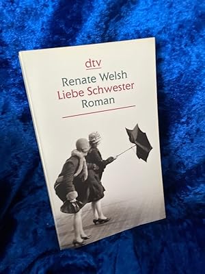 Seller image for Liebe Schwester: Roman (dtv grodruck) for sale by Antiquariat Jochen Mohr -Books and Mohr-