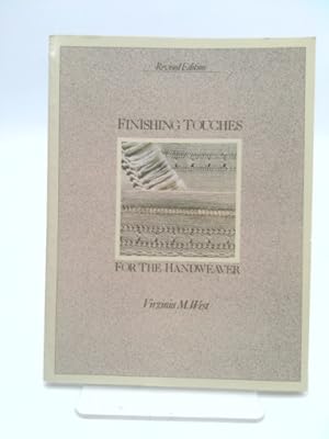 Seller image for Finishing Touches for the Handweaver for sale by ThriftBooks-Atlanta