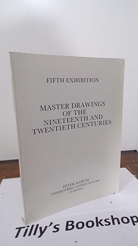 Imagen del vendedor de Master Drawings of the Nineteenth and Twentieth Centuries: Fifth Exhibition a la venta por Tilly's Bookshop