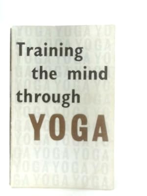 Bild des Verkufers fr Training the Mind Through Yoga zum Verkauf von World of Rare Books