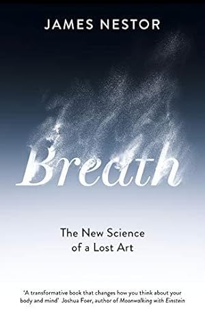 Seller image for Breath: The New Science of a Lost Art for sale by WeBuyBooks 2