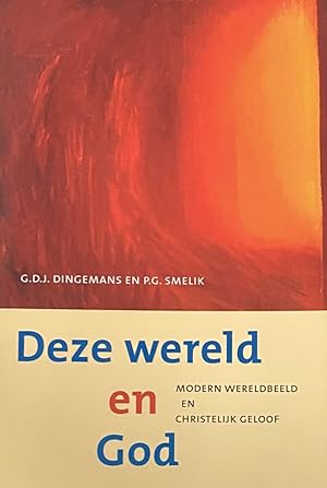 Seller image for Deze wereld en God. Modern wereldbeeld en christelijk geloof for sale by Antiquariaat Schot