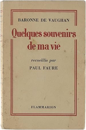 Quelques souvenirs de ma vie receuillis par Paul Faure.