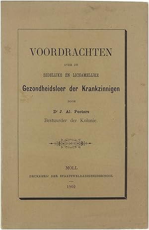 Voordrachten over de zedelijke en lichamelijke Gezondheidsleer der Krankzinnigen