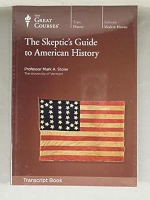 Seller image for The Skeptics Guide to American History - Great Courses (Book Only) for sale by Goodwill Industries of VSB