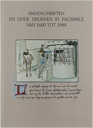 Bild des Verkufers fr Handschriften en Oude Drukken in Facsimile van 1600 tot 1984 - Catalogus zum Verkauf von Untje.com