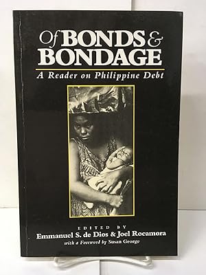 Seller image for Of Bonds & Bondage: A Reader on Philippine Debt for sale by Chamblin Bookmine