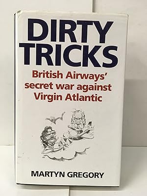 Seller image for Dirty Tricks : Inside Story of British Airways' Secret War Against Richard Branson's Virgin Atlantic for sale by Chamblin Bookmine
