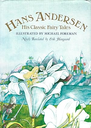 Hans Andersen, His Classic Fairy Tales