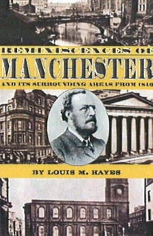 Bild des Verkufers fr Reminiscences of Manchester: and Its Surrounding Areas from 1840 zum Verkauf von WeBuyBooks