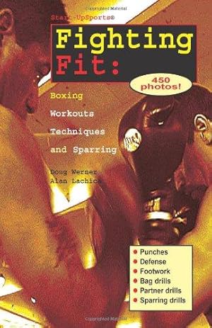 Seller image for Fighting Fit: Boxing Workouts, Techniques, and Sparring: 12 (Start-Up Sports) for sale by WeBuyBooks 2