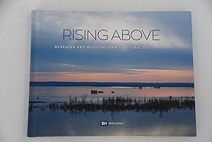 Seller image for Rising Above: Nebraska and Western Iowa's Historic 2019 Flood for sale by Lee Booksellers