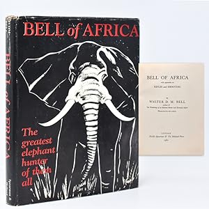 Bell of Africa. With Appendix on Rifles and Shooting