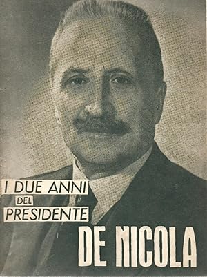 I DUE ANNI DEL PRESIDENTE DE NICOLA.