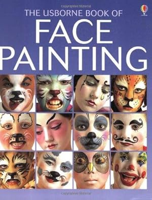 Seller image for The Usborne Book of Face Painting (Usborne How to Guides) for sale by WeBuyBooks 2