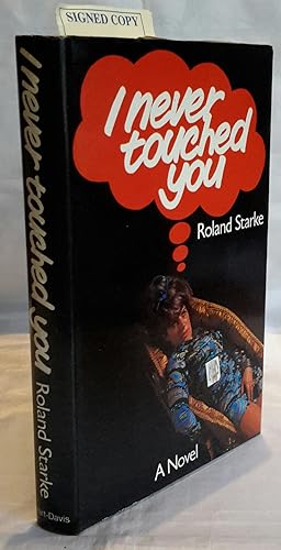 I Never Touched You. FIRST EDITION IN DW. PRE-PUBLICATION PRESENTATION COPY TO ROBIN DALTON, STAR...