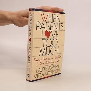 Imagen del vendedor de When Parents Love Too Much a la venta por Bookbot