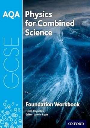 Bild des Verkufers fr AQA GCSE Physics for Combined Science (Trilogy) Workbook: Foundation (AQA GCSE Science 3rd Edition) zum Verkauf von WeBuyBooks