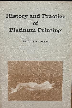 History and Practice of Platinum Printing