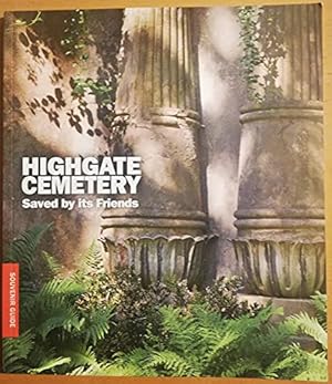 Seller image for Highgate Cemetery - Saved by its Friends for sale by WeBuyBooks