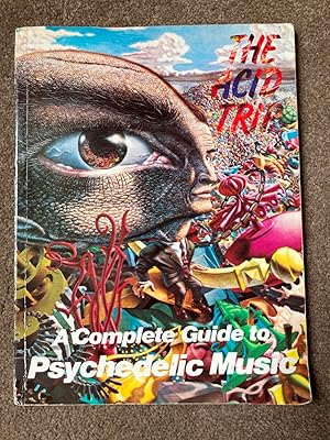 The Acid Trip: A Complete Guide to Psychedelic Music